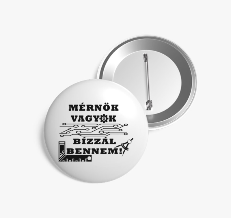 Mérnök vagyok, bízzál bennem kitűző