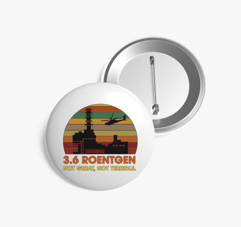 Chernobyl 3.6 Roentgen kitűző