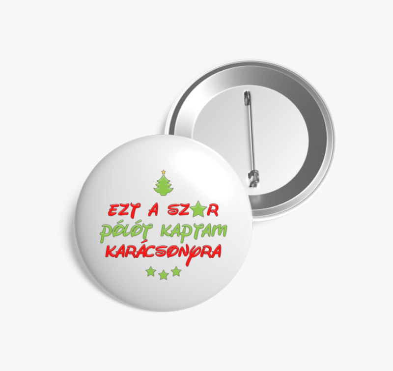 Ezt a sz*r kitűzőt kaptam karácsonyra - ideális ajándék! :)