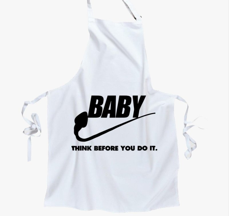 Baby think before you do it kötény
