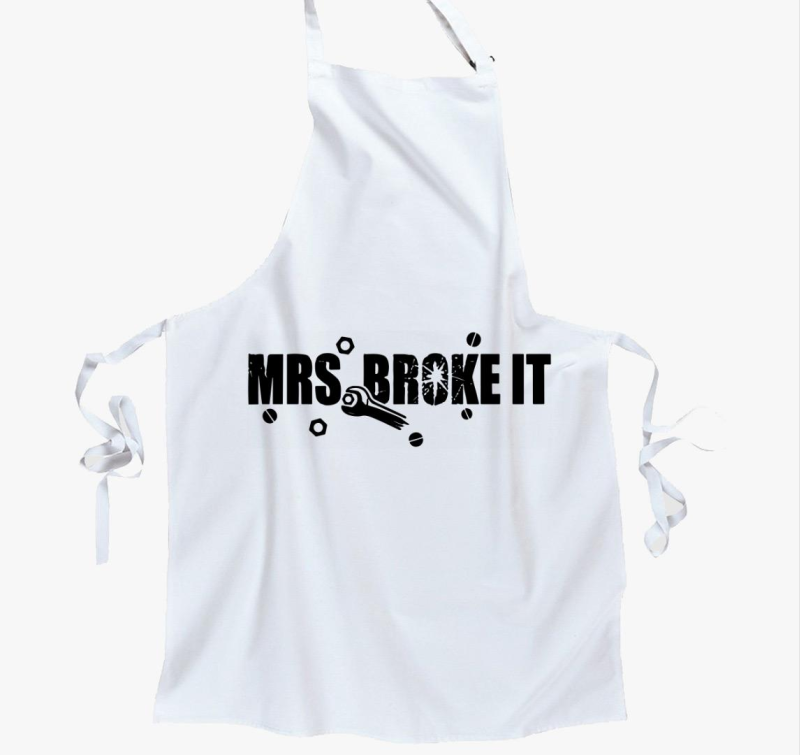 Mrs broke it kötény