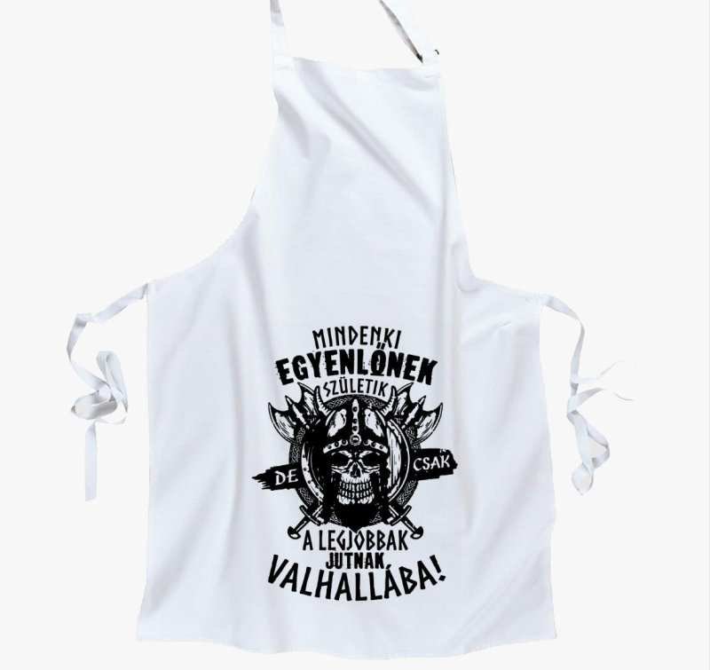 Mindenki egyenlőnek születik valhalla kötény