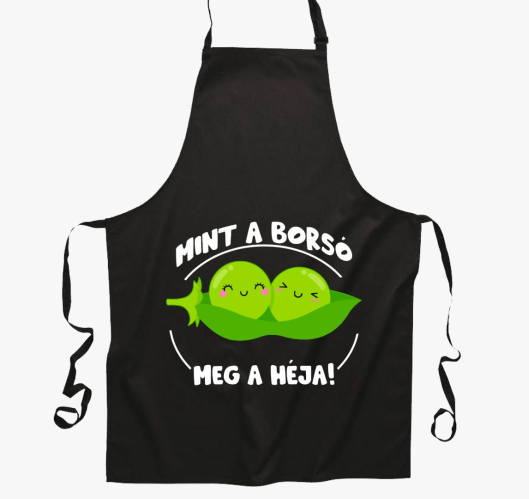 Mint a borsó meg a héja kötény...
