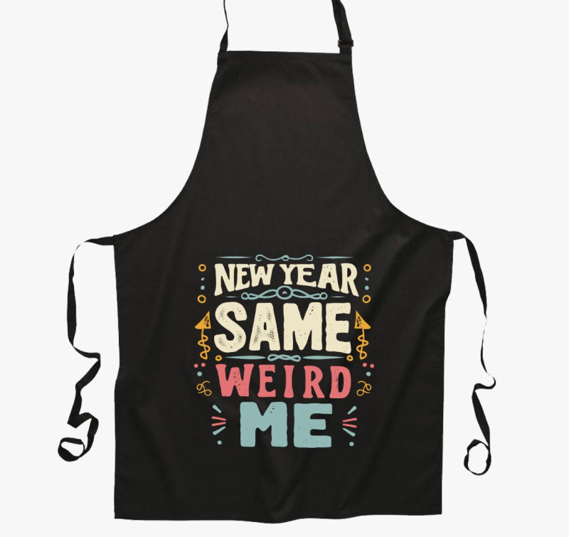 New Year Same Weird Me kötény