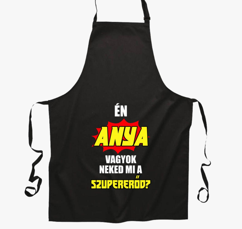 Én anya vagyok neked mi a szupererőd? kötény