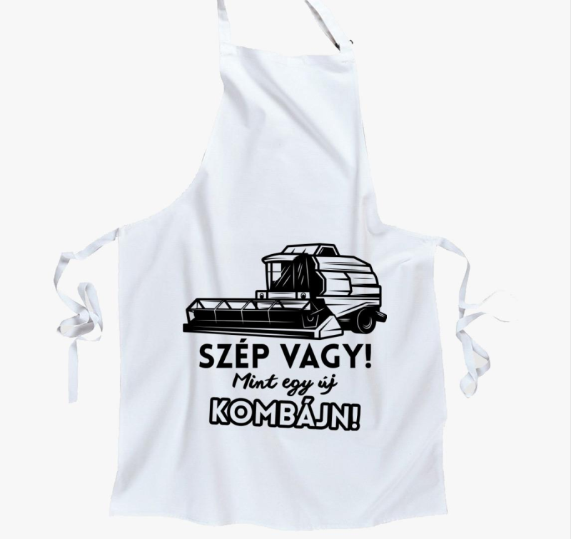 Szép vagy mint egy új kombájn kötény