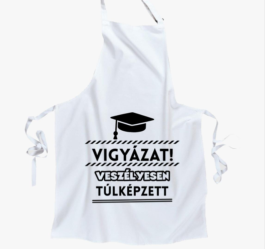 Vigyázat veszélyesen túlképzet...