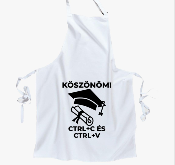 Köszönöm CTRL + C és CTRL + V kötény