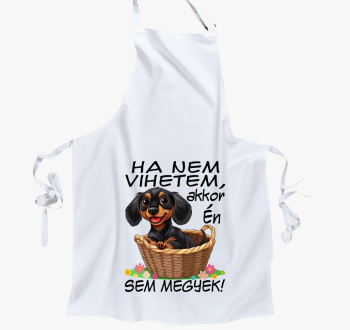 Tacsi Ha nem vihetem akkor én sem megyek! kötény