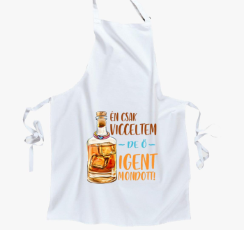 Én csak vicceltem de ő igent mondott kötény