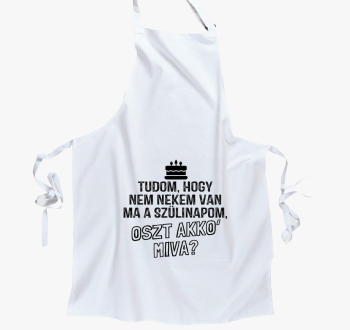 Nem nekem van ma szülinapom kötény