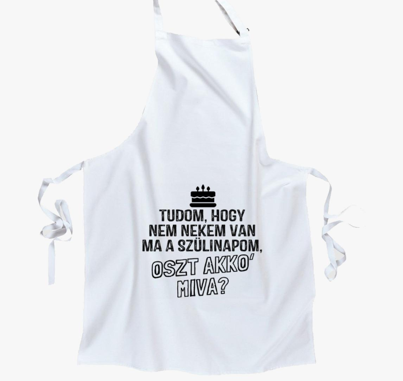 Nem nekem van ma szülinapom kötény