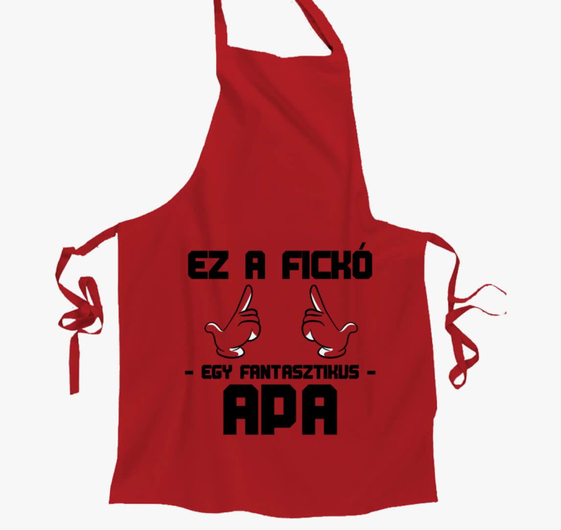 Ez a fickó egy fantasztikus Apa kötény