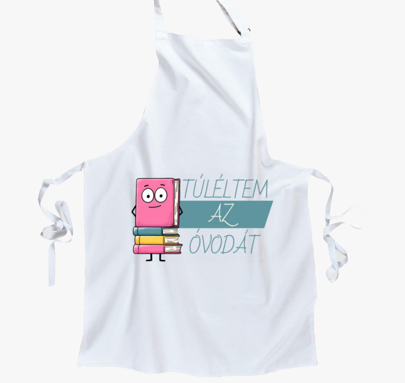 Túléltem az óvodát kötény