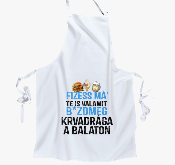 Fizessé Má....Balaton kötény