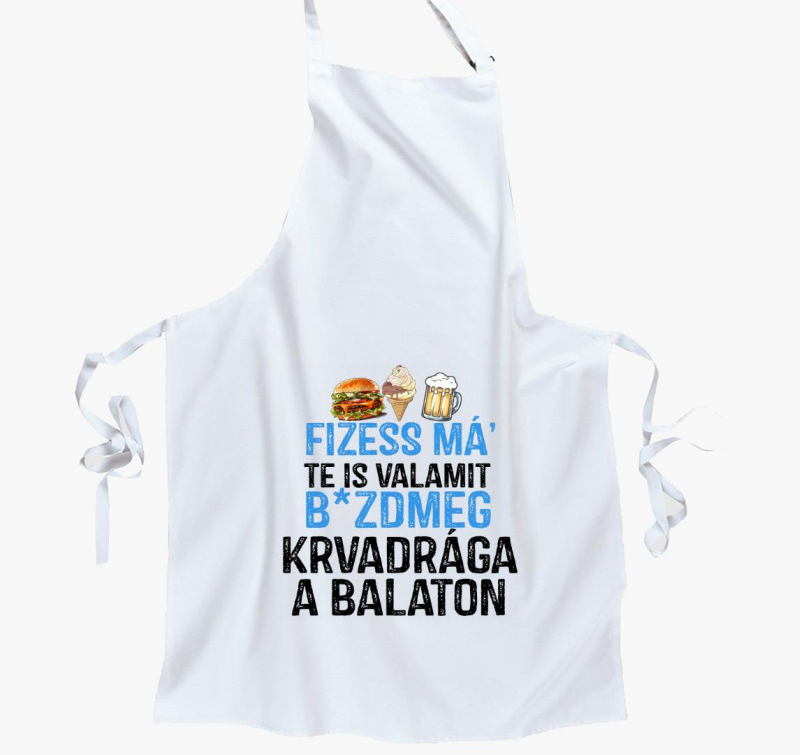 Fizessé Má....Balaton kötény