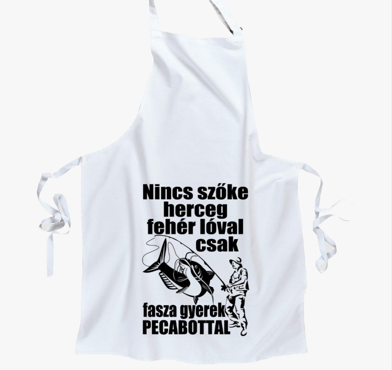 Nincs szőke herceg csak fasza gyerek pecabottal kötény
