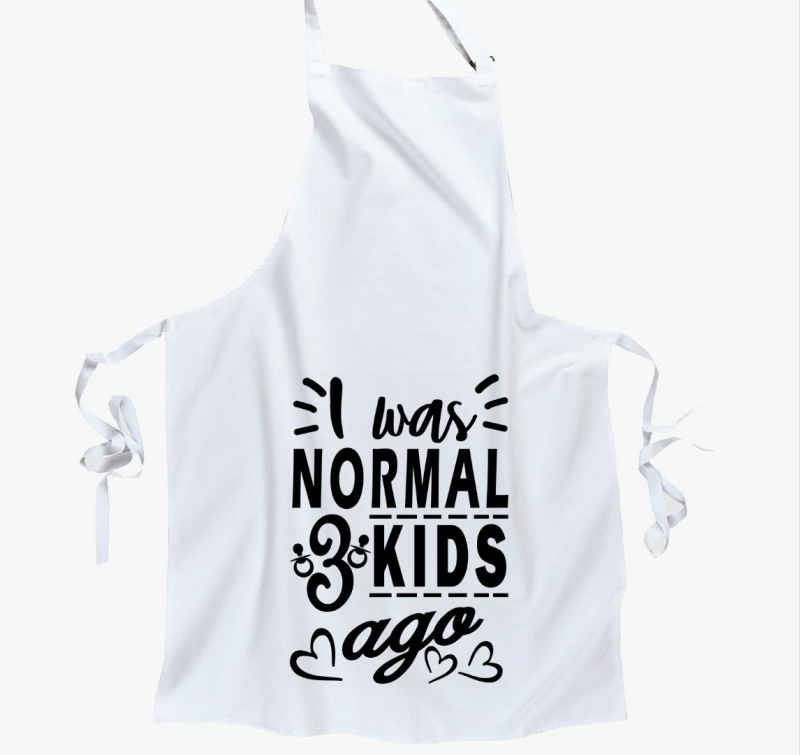 I was normal 3 kids ago anyának kötény