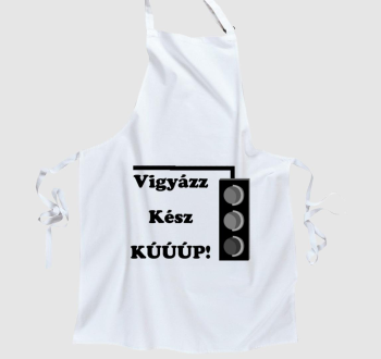 Vigyázz, kész, kúúúp kötény