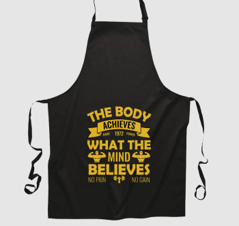 The body achieves what the mind believes kötény
