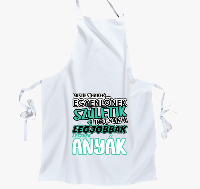 Egyenlőnek születik Anya kötény