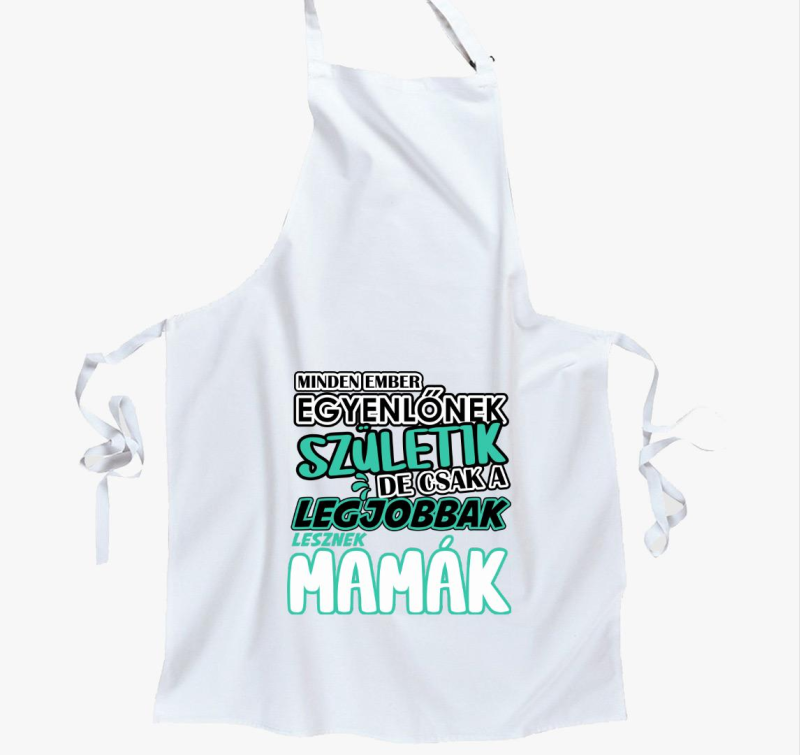 Egyenlőnek születik Mama kötény