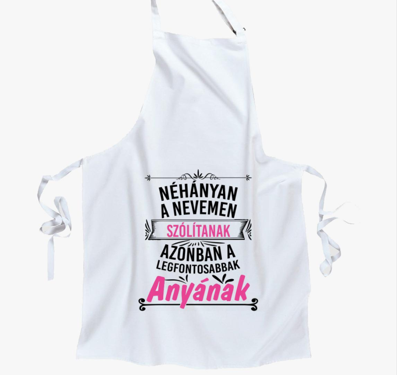 Néhányan a nevemen szólítanak Anyának kötény