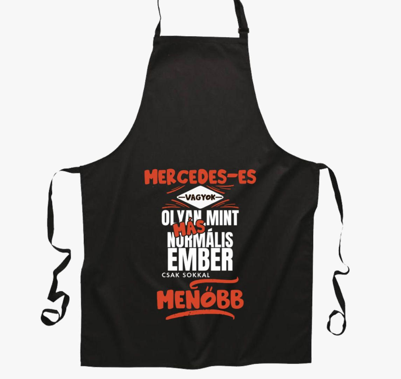 Mercedeses vagyok olyan mint más ember kötény
