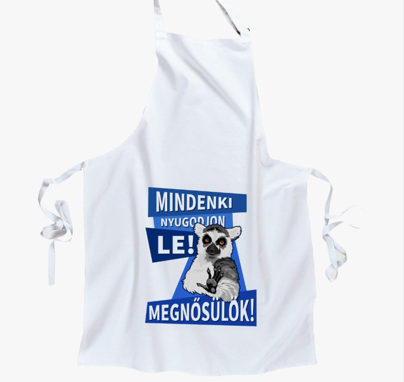 Mindenki nyugodjon le megnősülök kötény