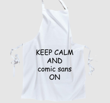 keep calm comic sans kötény