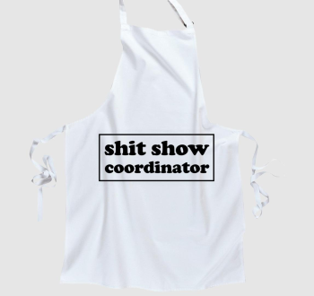 shit show coordinator kötény