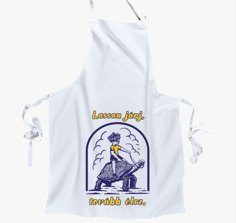 Lassan járj, tovább élsz kötény