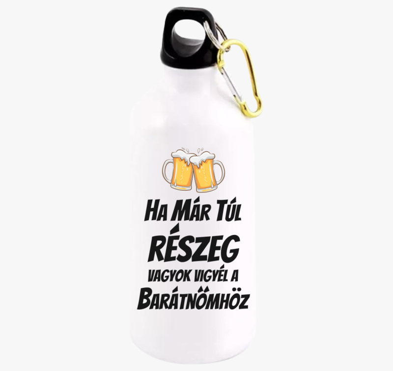 Ha már túl részeg vagyok vigyél a barátnőmhöz páros kulacs