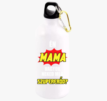 Én mama vagyok neked...