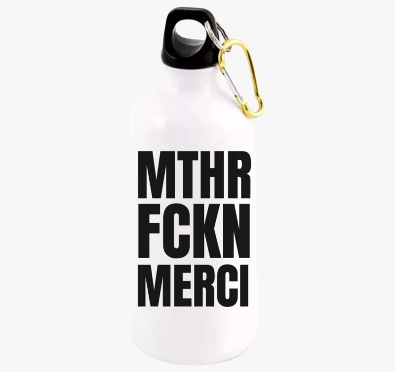 Mthr fckn Merci kulacs