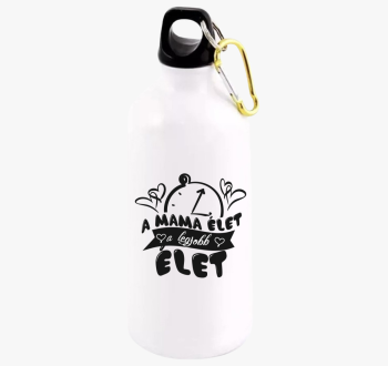 A mama élet a legjob...