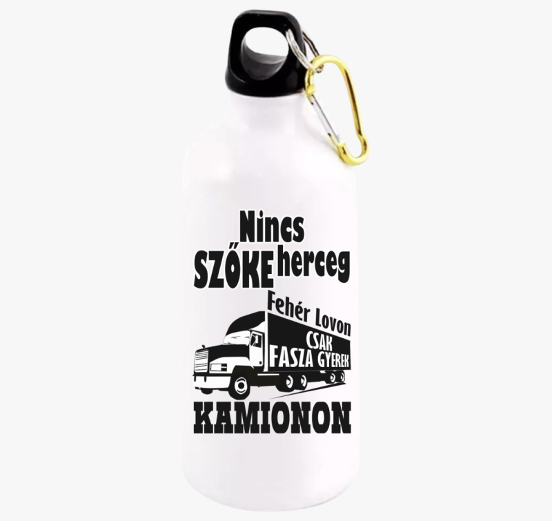 Nincs szőke herceg csak fasza gyerek kamionon kulacs