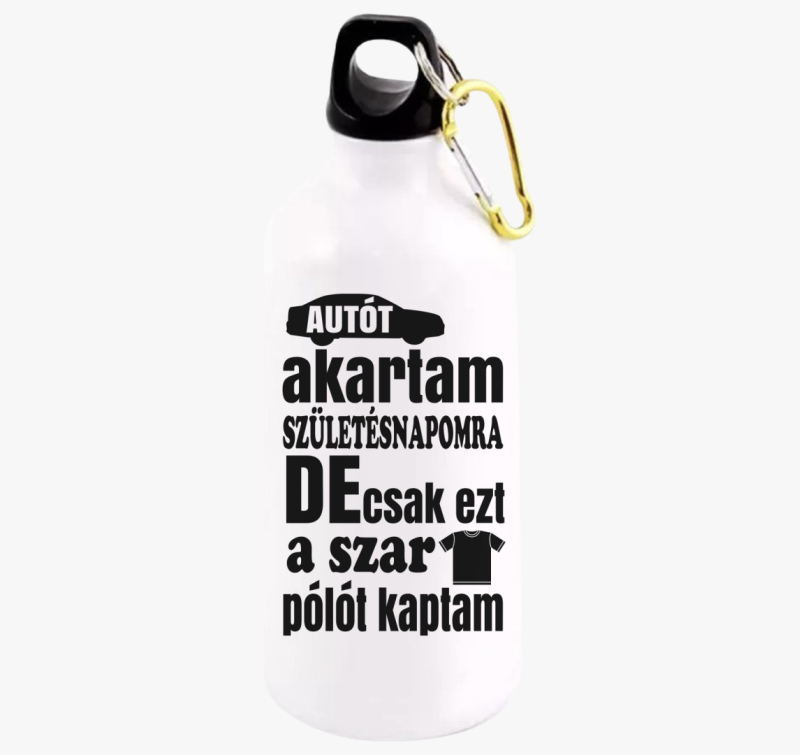 Autót akartam születésnapomra kulacs