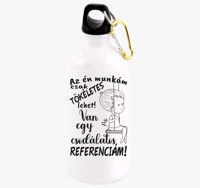 Az én munkám csak tökéletes lehet, csodálatos referenciám egy fiú kulacs