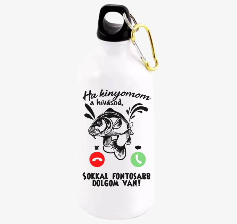 Horgászoknak, Ha kinyomom a hívásod kulacs