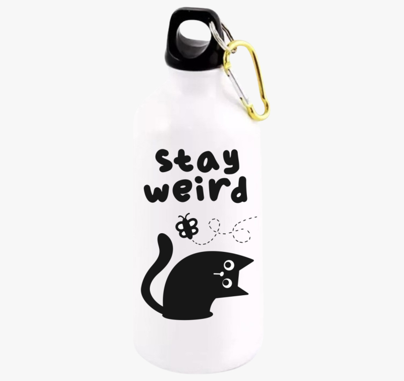 Stay weird kulacs