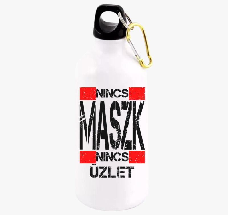 Nincs maszk, nincs üzlet kulacs