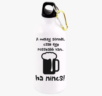 Ha nincs sör kulacs