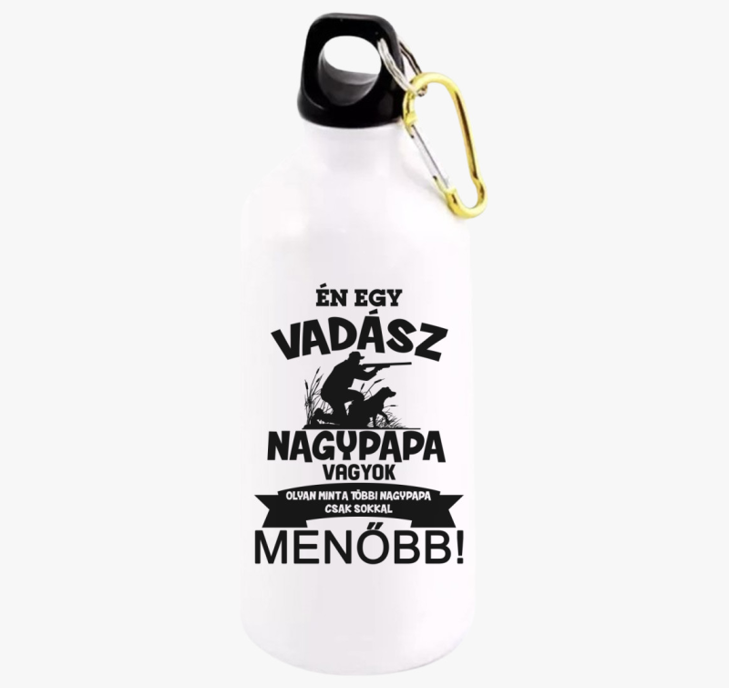 Én egy vadász nagypapa vagyok, olyan mint a többi nagypapa csak sokkal menőbb kulacs