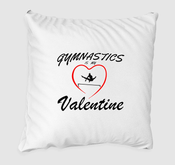 Gymnastics is my valentine 5 - párna