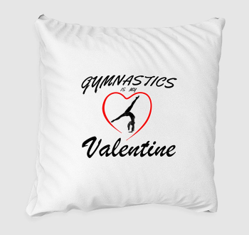 Gymnastics is my valentine 13 - párna