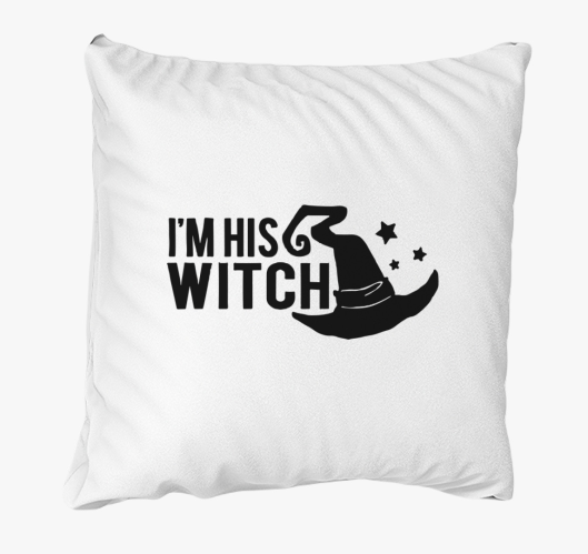 I'm his witch párna