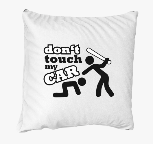 Dont touch my car párna