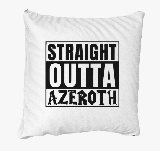 WOW Straight outta azeroth pár...