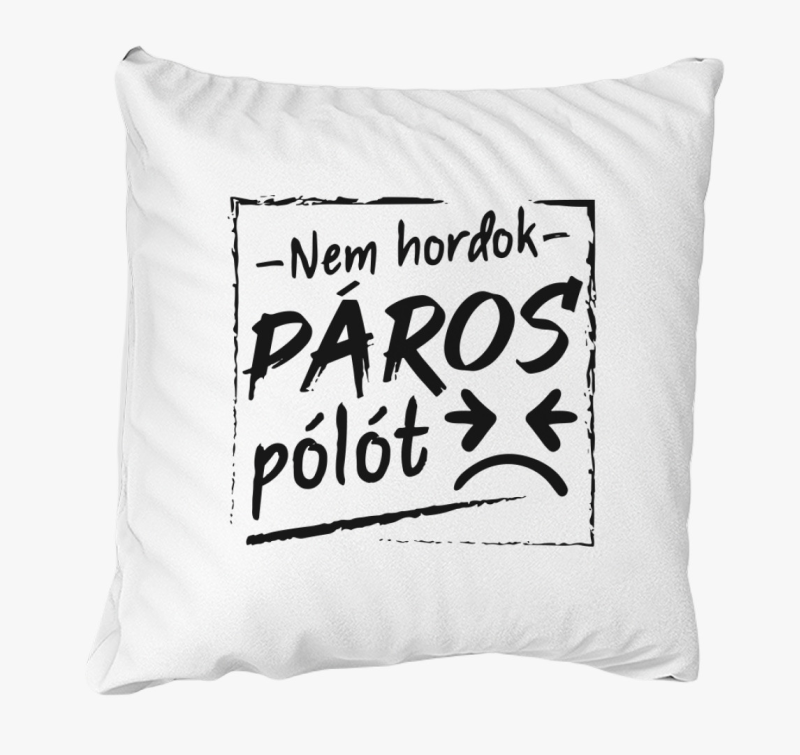 Páros nem hordok páros párnat párna